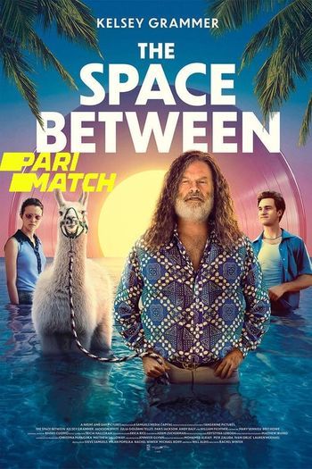 The Space Between Movie Dual Audio downlaod 480p 720p