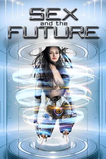 Sex and the Future English downlaod 480p 720p