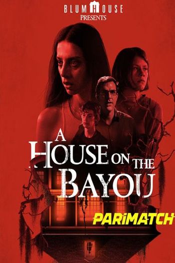 A House on the Bayou Dual Audio download 480p 720p