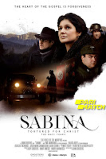 Sabina Tortured for Christ The Nazi Years movie dual audio download 720p