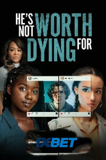 He's Not Worth Dying For movie dual audio download 720p