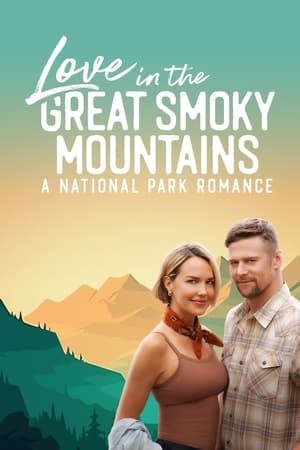 Love in the Great Smoky Mountain A National Park Romance movie english audio download 480p 720p 1080p